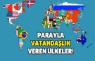 Parayla vatandaşlık veren ülkeler!