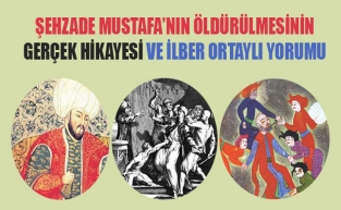 Şehzade Mustafa'nın hayatı ve öldürülmesinin gerçek hikayesi