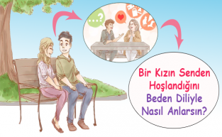 Bir Kızın Senden Hoşlandığını Beden Diliyle Nasıl Anlarsın?