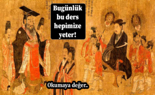 Bugünlük bu ders hepimize yeter!