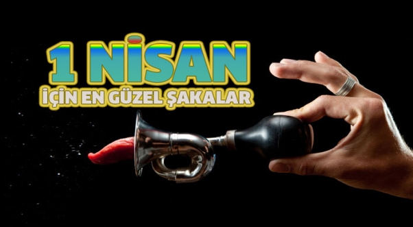 En Güzel 1 Nisan Şakaları