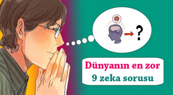 Dünyanın en zor 9 zeka sorusu