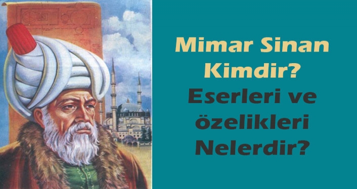 Mimar Sinan Kimdir?