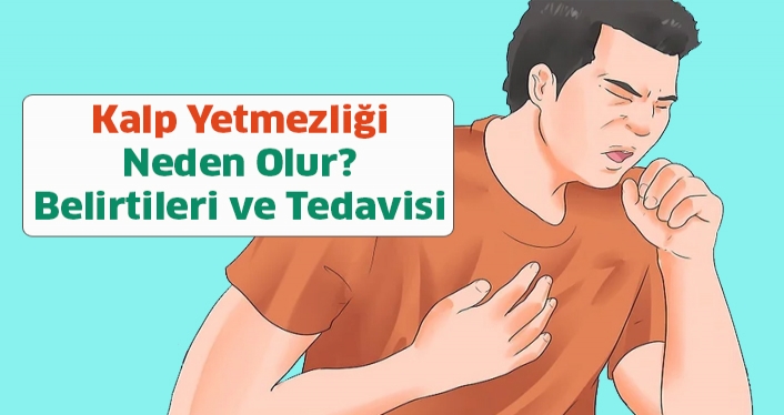 Kalp Yetmezliği Nedir? Belirtileri ve Tedavisi