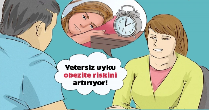 Yetersiz uyku obezite riskini artırıyor!